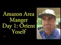 Amazon Area Manger Day 1 What is orientation like
