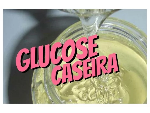 RECEITA DE GLUCOSE CASEIRA FAÇA VOCÊ MESMO
