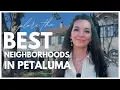 Best Neighborhoods in Petaluma CA