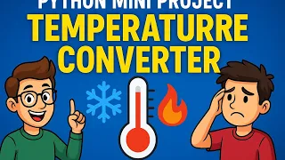 Temperature Converter in Python - Mini Project for Beginners