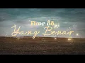 Download Lagu Yang Benar - Floor 88 (Lirik Video)