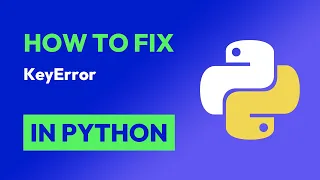 How to fix KeyError in Python