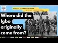 Download Lagu Where did the Igbo originally come from?