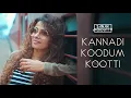 Download Lagu Kannadi Koodum Kootti | കണ്ണാടി കൂടും കൂട്ടി | Pranayavarnangal | Sanah Moidutty