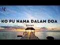Sa pu cinta hanya untuk ko tetap kan bersama  - Ko Pu Nama Dalam Doa | Lagu Timur Terbaru 2022 - MPL