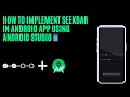 How To Implement SeekBar in Android App using Android Studio Android Beginner s Tutorial Guide
