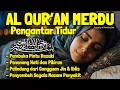 Download Lagu Bacaan Al Quran Pengantar Tidur Surat Al Mulk, Yasin, Ar Rahman Penenang Hati dan Pikirann