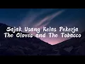 Lagu The Cloves and The Tobacco - Sajak Usang Kelas Pekerja Lirik