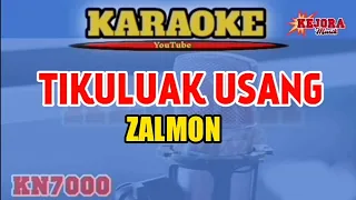 Download TIKULUAK USANG (Karaoke/lirik) Zalmon versi KN7000 MP3