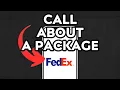 NEW How To Call Fedex About A Package