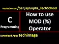 Use of MOD or Modulus operator - Learn Easy C Language Tutorials by Sanjay Gupta