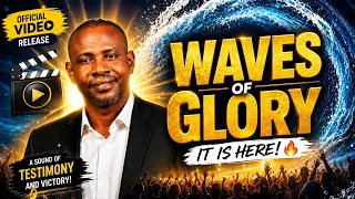 waves of glory official video powerful worship u0026 prophetic sound music waveofglory goviral