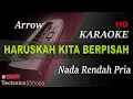 Download Lagu ARROW - HARUSKAH KITA BERPISAH ( NADA RENDAH PRIA ) || KARAOKE