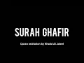 Download Lagu Surah Ghafir (40) • Khalid Al Jaleel