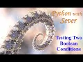 Testing Two Boolean Conditions in Python