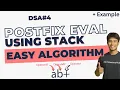 Evaluate Postfix Expression Using Stack Algorithm Important Example DSA - 4