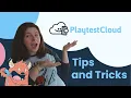 5 Tips and Tricks for Playtest Cloud