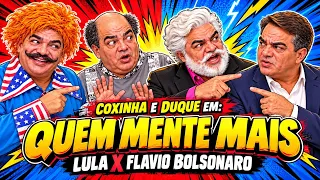 LULA X FLÁVIO BOLSONARO: QUEM MENTE MAIS? 😂 | Coxinha e Duque (HUMOR)