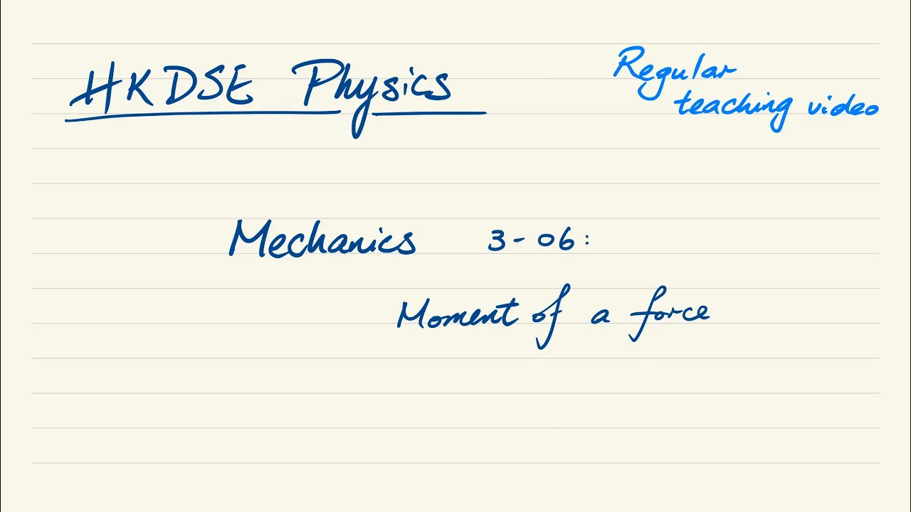 DSE Physics Mechanics 3-06 Moment of a force