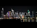 Download Lagu AI ĐƯA EM VỀ - 1 Hour