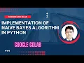 Implementation of Naive Bayes Algorithm using Python in Google Colab Urdu or Hindi Dr Ali Saeed