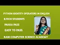 Python identity operators in in English B tech students jntuh updates