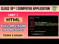 Class 10 Computer Application Unit 2 HTML - Full Revision in One Shot
