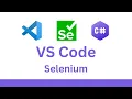 Visual Studio Code Selenium 4 C tutorial