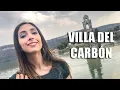 Villa del Carbon What to do Cost per Destination