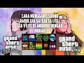 Cara Mengganti Sound Radio,GTA SA/GTA SA LITE/GTA V LITE Di Android Dengan Mudah