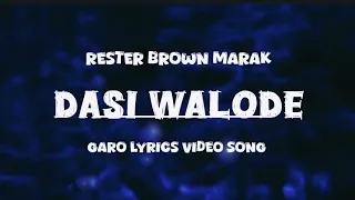 dasi walode garo new lyrics video song by rester brown marak lyrics pangchrang nokrek