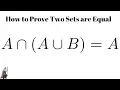 How to Prove Two Sets are Equal using the Method of Double Inclusion A n A u B A