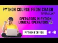 Python Course From Crash Operators in Python Logical Operators Tutorial