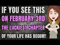 If You See This On February 3rd The Luckiest Chapter Of Your Life Has Just Begun Abraham Hicks 2026