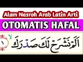 Lagu Auto hafal Surat Alam Nasroh (Insyirah) Arab Latin Terjemah untuk semua umur