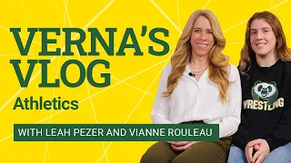 Verna s Vlog with Leah Pezer and Vianne Rouleau