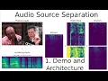 Demo and Architecture - Source Separation p 1