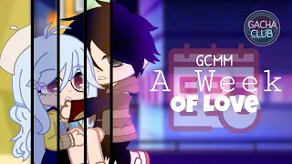  gacha a week of love part 1 gcmm