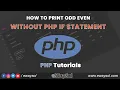How to Print Odd Even without PHP if statement PHP Tips Tricks Web Tutorials eWaySol