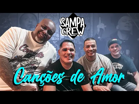 Download MP3 SAMPA CREW - ESPECIAL CANÇÕES DE AMOR