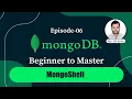 Ep-6 Using MongoDB Shell