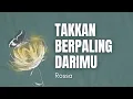 Download Lagu Takkan Berpaling Darimu (lirik) - Rossa