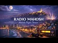 🌃🌅 RADIO MAHOSH — Between Fire & Dawn · Tel Aviv Night Radio · Europop · Israeli & Mediterranean Pop