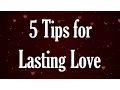 5 Tips for Lasting Love