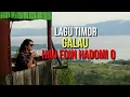 Download Lagu Lagu Galau Timor HAU FOIN HADOMI O