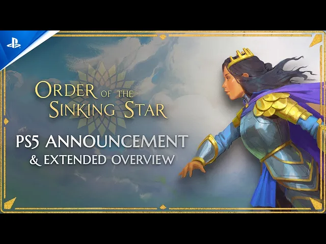 Order of the Sinking Star - Announcement & Extended Overview Trailer | PS5 Games