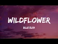 Billie Eilish - WILDFLOWER (Lyrics)
