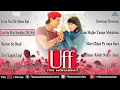 Download Lagu Uff Yeh Mohabbat Full Songs   Abhishek Kapoor, Twinkle Khanna   Audio Jukebox