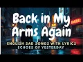 Download Lagu // Back in My Arms Again Lyrics\\\\ English songs with lyrics ❤️ Echoes of Yesterday