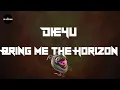 Download Lagu Bring Me the Horizon - DiE4u (Lyrics) | You know that I'd die for